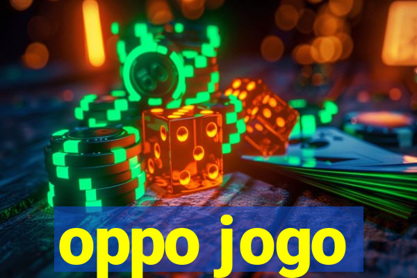 oppo jogo